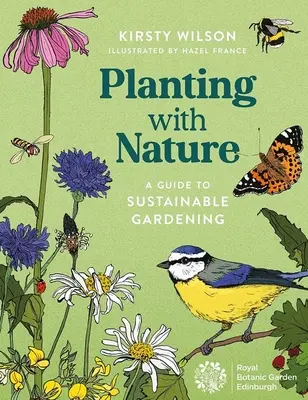 Sadzenie z naturą: Przewodnik po zrównoważonym ogrodnictwie - Planting with Nature: A Guide to Sustainable Gardening