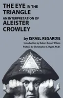 Oko w trójkącie - interpretacja Aleistera Crowleya - Eye in the Triangle - An Interpretation of Aleister Crowley