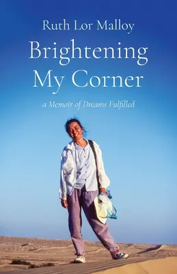 Brightening My Corner: Pamiętnik spełnionych marzeń - Brightening My Corner: A Memoir of Dreams Fulfilled