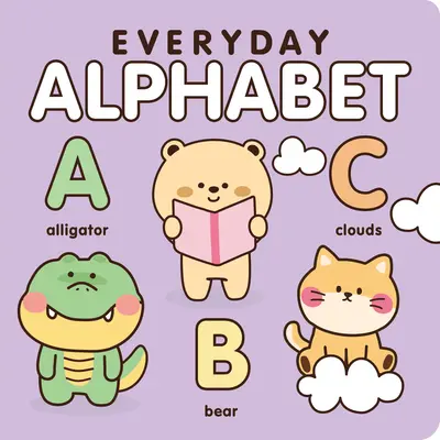 Alfabet na co dzień: ABC nigdy nie było tak słodkie - Everyday Alphabet: The ABCs Have Never Been So Cute