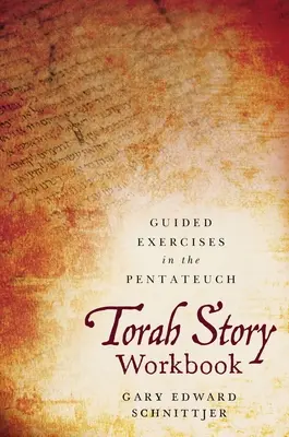 Zeszyt ćwiczeń do historii Tory: Ćwiczenia z Pięcioksięgu z przewodnikiem - Torah Story Workbook: Guided Exercises in the Pentateuch