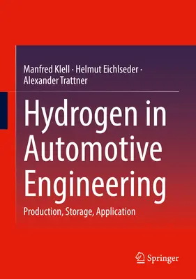 Wodór w inżynierii samochodowej: Produkcja, magazynowanie, zastosowanie - Hydrogen in Automotive Engineering: Production, Storage, Application