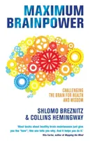 Maksymalna siła mózgu - wyzwanie dla mózgu dla zdrowia i mądrości - Maximum Brainpower - Challenging the Brain for Health and Wisdom