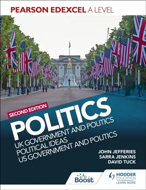 Pearson Edexcel A Level Politics 2nd edition: UK Government and Politics, Political Ideas oraz US Government and Politics - Pearson Edexcel A Level Politics 2nd edition: UK Government and Politics, Political Ideas and US Government and Politics