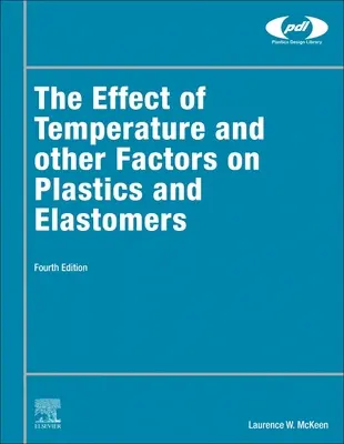 Wpływ temperatury i innych czynników na tworzywa sztuczne i elastomery - The Effect of Temperature and Other Factors on Plastics and Elastomers