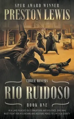 Rio Ruidoso: Three Rivers Book One: Seria historycznych westernów - Rio Ruidoso: Three Rivers Book One: Historical Western Series