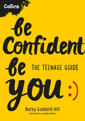 Be Confident Be You: Przewodnik dla nastolatków - Be Confident Be You: The Teenage Guide