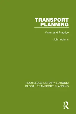 Planowanie transportu: Wizja i praktyka - Transport Planning: Vision and Practice