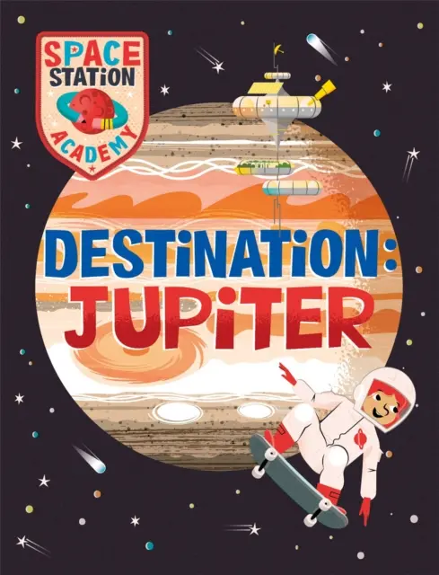 Akademia Stacji Kosmicznej: Cel Jowisz - Space Station Academy: Destination Jupiter