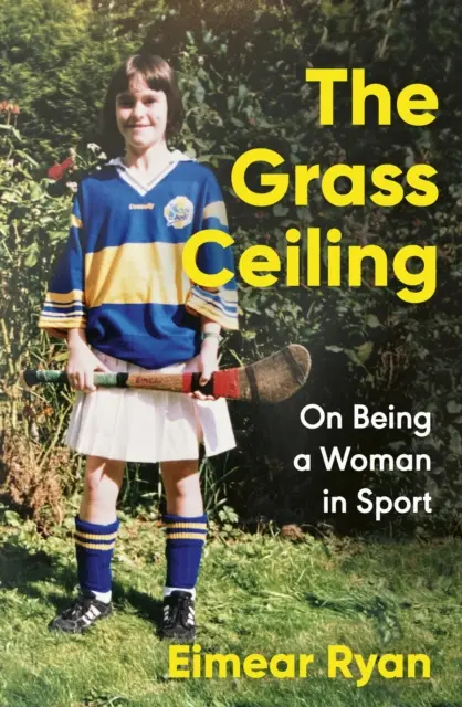 Trawiasty sufit - o byciu kobietą w sporcie - Grass Ceiling - On Being a Woman in Sport