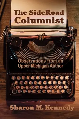 The SideRoad Columnist: Obserwacje autora z górnego Michigan - The SideRoad Columnist: Observations from an Upper Michigan Author