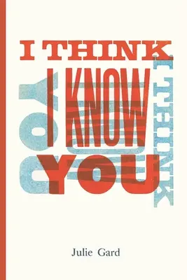 Myślę, że cię znam - I Think I Know You