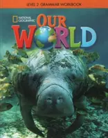 Our World 2: Grammar Workbook