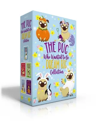 The Pug Who Wanted to Be Dream Big Collection (Boxed Set): The Pug Who Wanted to Be a Unicorn; The Pug Who Wanted to Be a Reindeer; The Pug Who Wanted