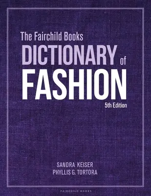 Fairchild Books Dictionary of Fashion - Bundle Book + Studio Access Card (Keiser Sandra (Mount Mary University USA))