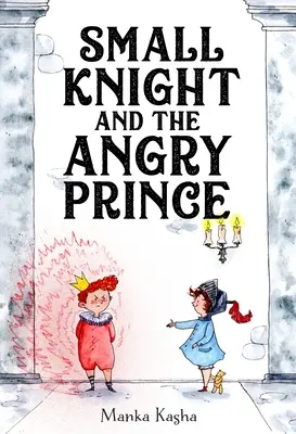 Mały rycerz i zły książę - Small Knight and the Angry Prince