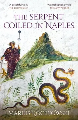 Wąż zwinięty w Neapolu - The Serpent Coiled in Naples