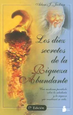 Los Diez Secretos de la Riqueza Abundante = Sekrety obfitego bogactwa - Los Diez Secretos de la Riqueza Abundante = The Secrets of Abundant Wealth