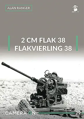 2 CM Flak 38 i Flakvierling 38 - 2 CM Flak 38 and Flakvierling 38