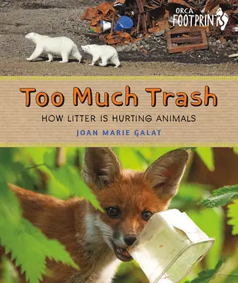 Za dużo śmieci: Jak śmieci szkodzą zwierzętom - Too Much Trash: How Litter Is Hurting Animals