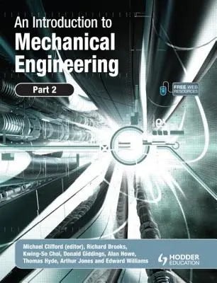 Wprowadzenie do inżynierii mechanicznej: Część 2 - An Introduction to Mechanical Engineering: Part 2