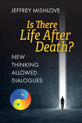 Nowe myślenie dozwolone dialogi: Czy istnieje życie po śmierci? - New Thinking Allowed Dialogues: Is There Life After Death?