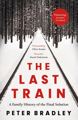 Ostatni pociąg: Rodzinna historia ostatecznego rozwiązania - The Last Train: A Family History of the Final Solution