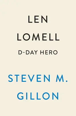 Len Lomell: bohater D-Day - Len Lomell: D-Day Hero