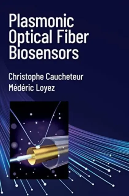 Biosensory z plazmonicznymi włóknami optycznymi - Plasmonic Optical Fiber Biosensors