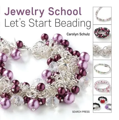 Szkoła biżuterii: Zacznijmy tworzyć biżuterię - Jewelry School: Let's Start Beading