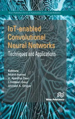 Konwolucyjne sieci neuronowe z obsługą Internetu Rzeczy: Techniki i zastosowania - Iot-Enabled Convolutional Neural Networks: Techniques and Applications