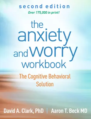 The Anxiety and Worry Workbook: Rozwiązanie poznawczo-behawioralne - The Anxiety and Worry Workbook: The Cognitive Behavioral Solution