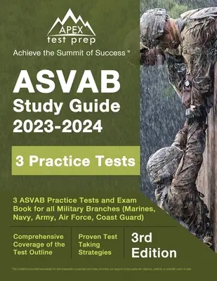 ASVAB Study Guide 2023-2024: 3 testy praktyczne ASVAB i książka przygotowawcza do egzaminu dla wszystkich oddziałów wojskowych (marines, marynarka wojenna, armia, siły powietrzne, straż przybrzeżna) [3rd - ASVAB Study Guide 2023-2024: 3 ASVAB Practice Tests and Exam Prep Book for All Military Branches (Marines, Navy, Army, Air Force, Coast Guard) [3rd