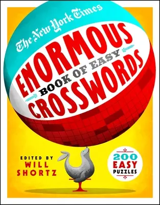 The New York Times Enormous Book of Easy Crosswords: 200 łatwych łamigłówek - The New York Times Enormous Book of Easy Crosswords: 200 Easy Puzzles