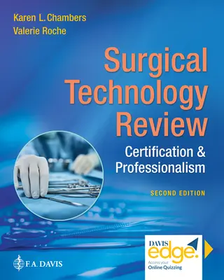 Przegląd technologii chirurgicznej: Certyfikacja i profesjonalizm - Surgical Technology Review: Certification & Professionalism