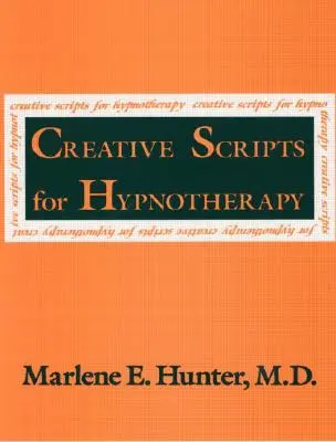 Kreatywne skrypty do hipnoterapii - Creative Scripts For Hypnotherapy