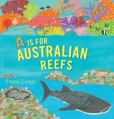 A to australijskie rafy koralowe - A is for Australian Reefs