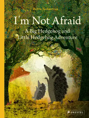 Nie boję się: Przygoda dużego i małego jeża - I'm Not Scared: A Big Hedgehog and Little Hedgehog Adventure