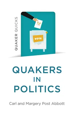 Quaker Quicks - Kwakrzy w polityce - Quaker Quicks - Quakers in Politics