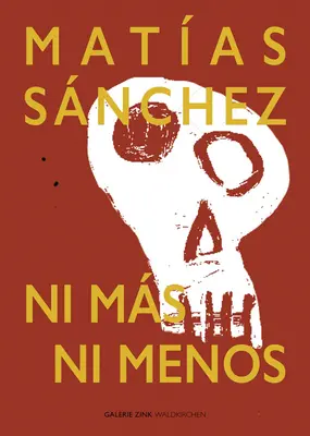 Matas Snchez: Ni Ms Ni Menos / Ni Ms Ni Menos - Matas Snchez: Ni Ms Ni Menos