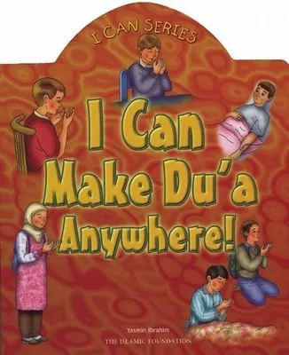 Mogę zrobić Du'a gdziekolwiek! - I Can Make Du'a Anywhere!