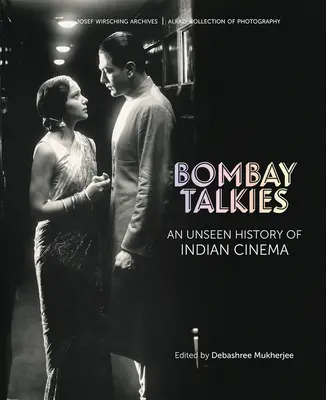 Bombay Talkies: Niewidzialna historia kina indyjskiego - Bombay Talkies: An Unseen History of Indian Cinema
