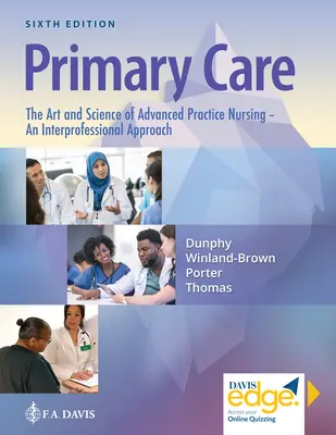 Podstawowa opieka zdrowotna: Sztuka i nauka zaawansowanej praktyki pielęgniarskiej - podejście interprofesjonalne - Primary Care: The Art and Science of Advanced Practice Nursing - An Interprofessional Approach