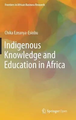 Rdzenna wiedza i edukacja w Afryce - Indigenous Knowledge and Education in Africa