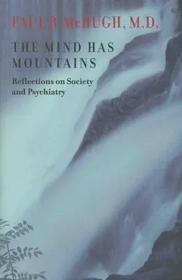 Umysł ma góry: Refleksje na temat społeczeństwa i psychiatrii - The Mind Has Mountains: Reflections on Society and Psychiatry