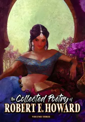 Poezja zebrana Roberta E. Howarda, tom 3 - The Collected Poetry of Robert E. Howard, Volume 3