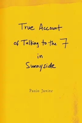 Prawdziwa relacja z rozmowy z 7 w Sunnyside - True Account of Talking to the 7 in Sunnyside