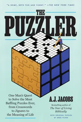 The Puzzler: One Man's Quest to Solve the Most Baffling Puzzles Ever, from Crosswords to Jigsaws to the Meaning of Life (Krzyżówki, układanki i sens życia) - The Puzzler: One Man's Quest to Solve the Most Baffling Puzzles Ever, from Crosswords to Jigsaws to the Meaning of Life