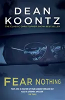 Fear Nothing (Moonlight Bay Trilogy, Book 1) - mrożąca krew w żyłach opowieść o napięciu i niebezpieczeństwie - Fear Nothing (Moonlight Bay Trilogy, Book 1) - A chilling tale of suspense and danger