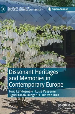 Dysonansowe dziedzictwo i pamięć we współczesnej Europie - Dissonant Heritages and Memories in Contemporary Europe